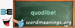 WordMeaning blackboard for quodlibet